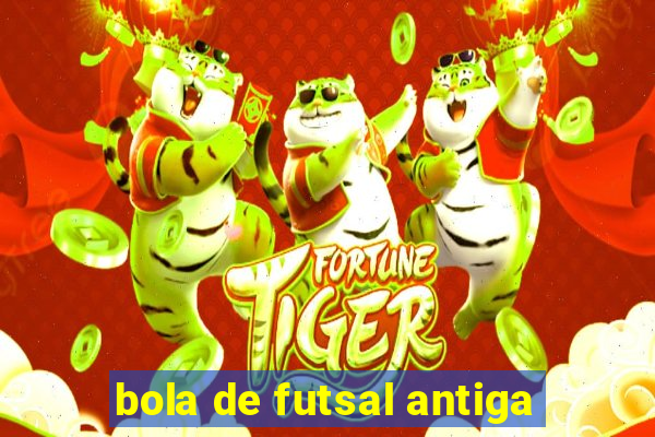 bola de futsal antiga